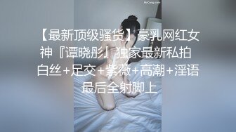 抖音网红【晨曦姐姐】最新瓜瓜，御姐隐藏的大屌泄露，菊花还很嫩！