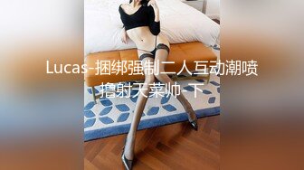 最新女神级女主降临_舔玩美屌裹射口爆