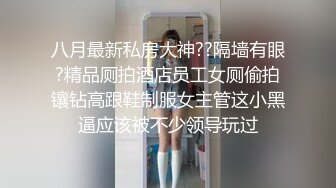 高颜极品身材九头身王牌主播莉娅土豪千元订制福利露脸肛交呻吟销魂叫老公极度反差