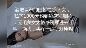 ⚫️⚫️⚫️顶级G乳丰臀女神【上海西西】强势回归，无套啪啪，按头深喉插到吐，足交 乳交 道具紫薇 完美榨精姬1