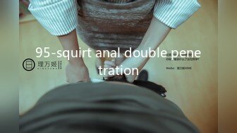 95-squirt anal double penetration